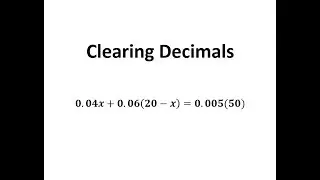 Solving Equations by Clearing Decimals