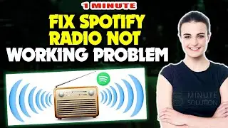 How to fix spotify radio not working problem 2024