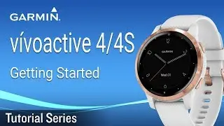 Tutorial - vívoactive 4/4S: Getting Started