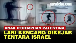 Perjuangan Sedih Anak Perempuan Palestina Lari dari Kejaran Tentara Israel