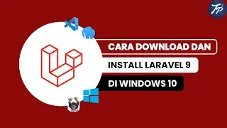 Tutorial Framework Laravel : Cara Download Laravel 9 dan Install Laravel 9 Di Windows 10