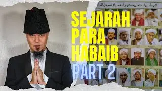AHMAD DHANI: SEJARAH PARA HABAIB PART 2 #MONOLOGGUE