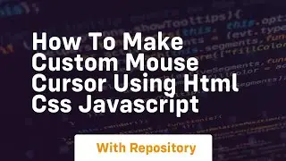 How to make custom mouse cursor using html css javascript