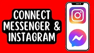 How to Connect Messenger with Instagram