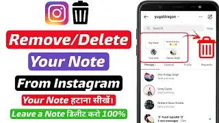 Instagram Your note Delete kaise kare | How to Delete Your note in Instagram | Remove Your Note