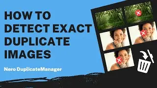 How to Detect Exact Duplicate Images | Nero DuplicateManager Tutorial