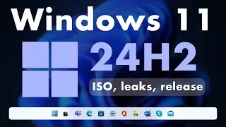 Windows 11 24H2 - ISO, release date, features, & leaks