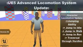 UE5 Advanced Character Locomotion System Update | Version#2