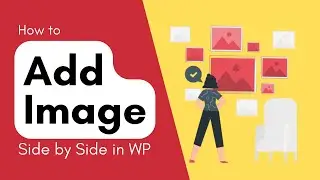 How to Add Images Side by Side in WordPress Posts or Pages