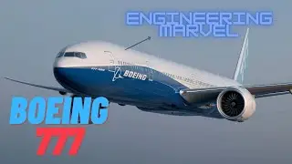 The Mighty 777: Exploring the World's Largest Twin-Engine Jet