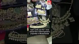 Cash worth over ₹2.1 crore seized from Chief Engineer's properties in Bhubaneswar