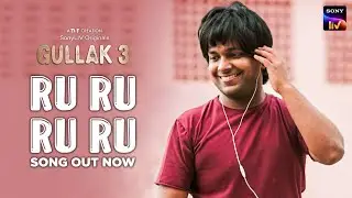 Gullak S3 | Ru Ru Ru Ru | Song Out Now | All Episodes Streaming Now | SonyLIV Originals