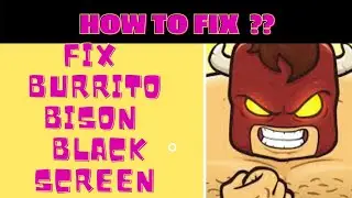 How to Fix Burrito Bison App Black Screen Error Problem in Android & Ios | 100% Solution || FING 24