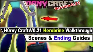 H0rny Craft: v0.21 Herobrine Route Complete Guide | Walkthrough