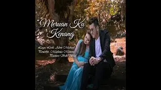 Alvin Michael feat. Karen Libau - Meruan Ku Kenang (OFFICIAL VIDEO)