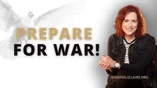 Prepare for War! Prayers to Equip You For Battle
