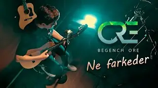 Begench Ore - Ne Farkeder (COVER)