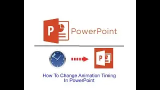 How To Change Animation Timing In PowerPoint