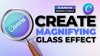 Create Magnifying Effect in Canva