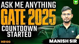 Ask me Anything | GATE 2025 Countdown Started #MR100 | Manish Rajput