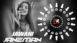 JAWANI JANEMAN - EDM DROP MIX || DJ ANWESH x PK REMIX OFFICIAL