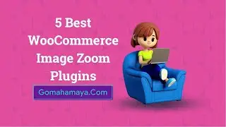 5 Best WooCommerce Image Zoom Plugins 2022