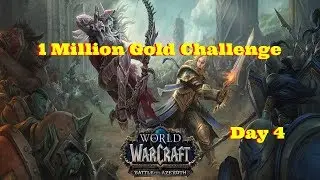 1 Million Gold Challenge - Day 4 - World of Warcraft - Legion