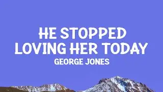 George Jones - He Stopped Loving Her Today (Lyrics)