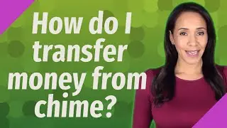 How do I transfer money from chime?