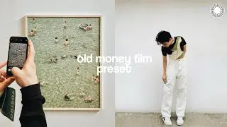 Old Money Film filter | Instagram feed theme | vsco filters tutorial