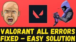 Fix Valorant Error code 43, 51, 57, 128, 31, Van 81,68,135 Simple and Updated solution