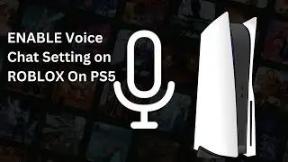 How To ENABLE Voice Chat Setting on ROBLOX On PS5