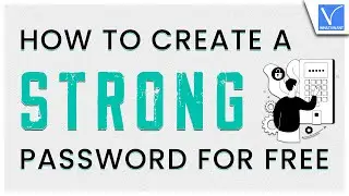 How To Create a Strong Password For Free [Secure]