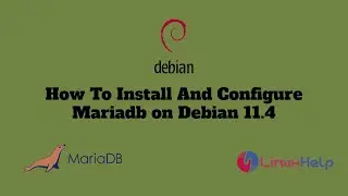 How To Install And Configure MariaDB on Debian 11.4