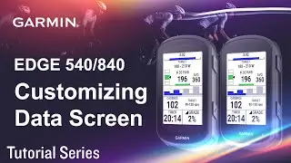 Tutorial – Edge 540/840: Customizing Data Screen