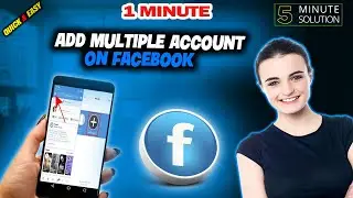 How to Add Multiple Account on Facebook 2024 (Quick & Easy)