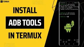 How to Install ADB in Termux: 2023