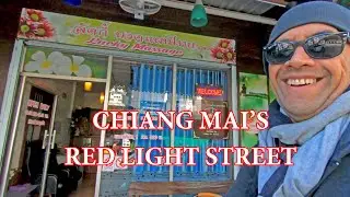 EXPLORING THE RED LIGHT DISTRICT OF CHIANG MAI (Can you still get a special massage during the day?)