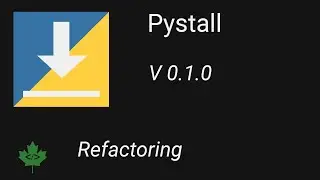 Pystall Development V0.1.0 Livestream; Refactoring