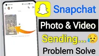 How To Fix Snapchat Photo & Video Not Sending Problem 2025? ||  Today snap sending Problem
