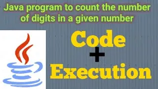 A java Program to count number of digits in a given number