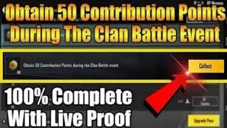 Obtain 50 Contribution Points During The Clan Battle Event
