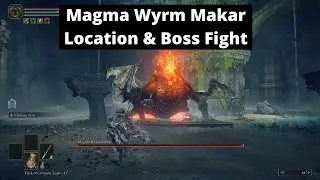 Elden Ring - Magma Wyrm Makar Location & Boss Fight + Rewards