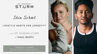 SKIN SCHOOL | ISAAC BOOTS | LIFESTYLE HABITS FOR LONGEVITY