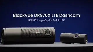 BlackVue DR970X LTE Dash Cam Official Promo Video