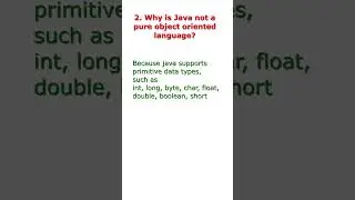(Interview Questions) 2.Why is Java not a pure object oriented language?