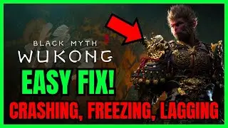 How To FIX Black Myth Wukong Crashing, Freezing, Lagging (ALL FIXES)