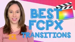 Final Cut X Transitions [BEST FCPX TRANSITIONS!]