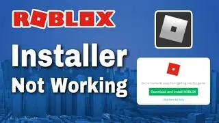 How To Fix Roblox Installer Not Working (Step By Step)