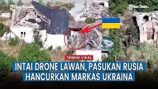 Detik-detik Pasukan Rusia Gempur & Hancurkan Pertahanan Ukraina, Andalkan Drone untuk Melacak
